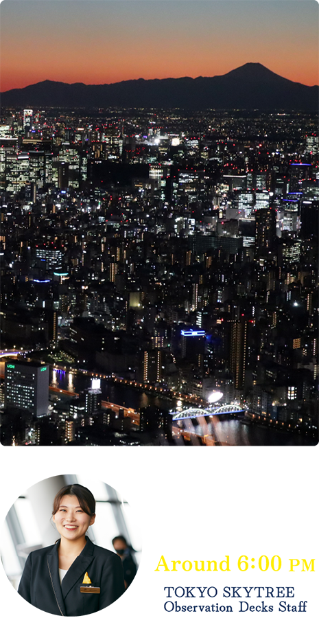 What to See Around 6:00 PM TOKYO SKYTREE Observation Decks Staff