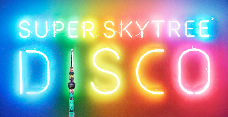 SUPER SKYTREE DISCO