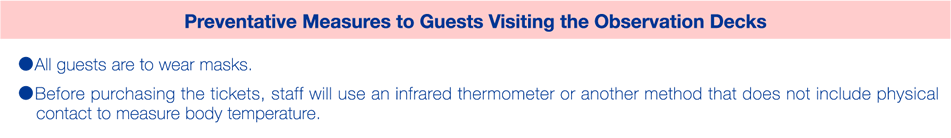 Preventative Measures to Guests Visiting the Observation Decks