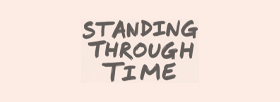 Standing Trough Time