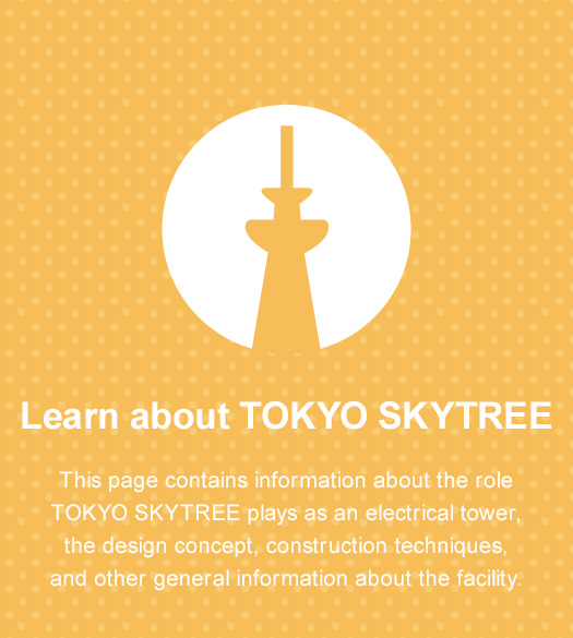 Learn about TOKYO SKYTREE