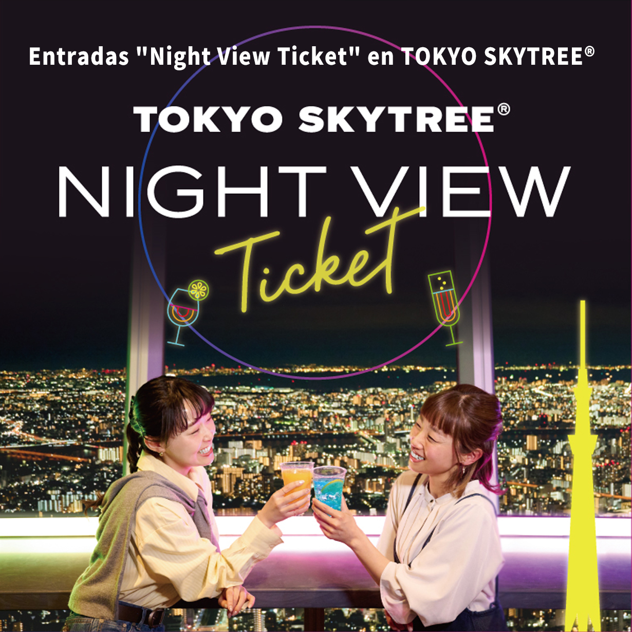 TOKYO SKYTREE® NIGHT VIEW Ticket
